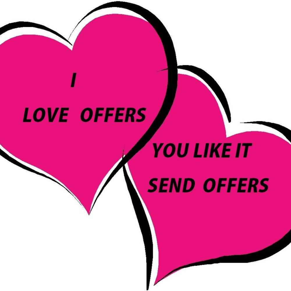 Always open for Negotiations!!! Make Offers...